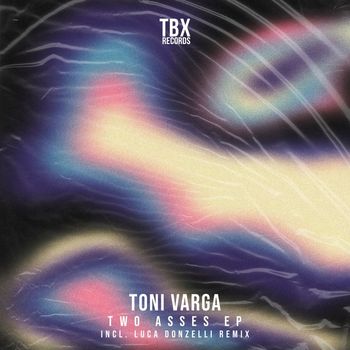 Toni Varga - Two Asses EP
