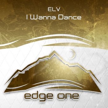 ELV - I Wanna Dance