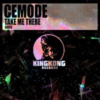 Cemode - Take Me There