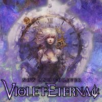 Violet Eternal - Now And Forever