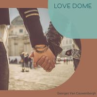 Georges Van Cauwenbergh - Love Dome