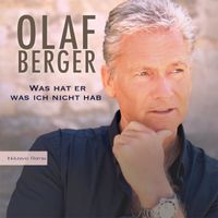 Olaf Berger - Was hat er was ich nicht hab