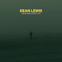 Dean Lewis - Memories (Sped Up)