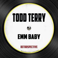 Todd Terry - Emm Baby
