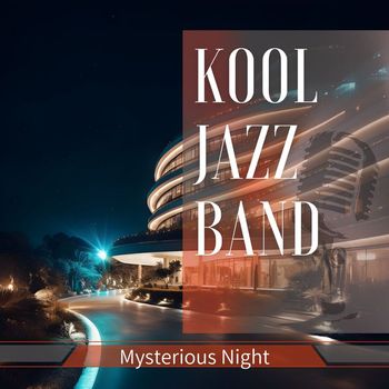 Kool Jazz Band - Mysterious Night