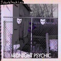 Midnight Psychic - Suburbination