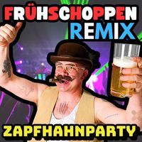 Zapfhahnparty - Frühschoppen (Remix)
