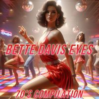 Disco Fever - Bette Davis Eyes 70's Compilation