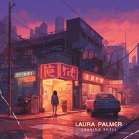 Leaking Shell - Laura Palmer