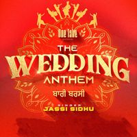 Jassi Sidhu - The Wedding Anthem
