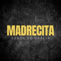 Sabor De Gracia - Madrecita