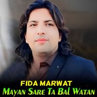 Fida Marwat - Mayan Sare Ta Bal Watan