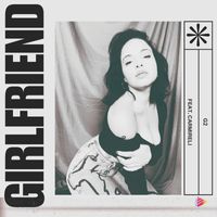 G2 (feat. Carmireli) - Girlfriend