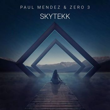 Paul Mendez & Zero 3 - Skytekk