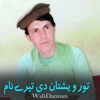 Wali Darman - Tor Weshtan De Tere Naam