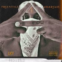 LKY - Freestyle Anarchie 4 (Explicit)