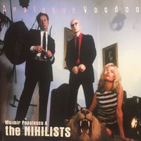 Moimir Papalescu & The Nihilists - Analogue Voodoo (Explicit)