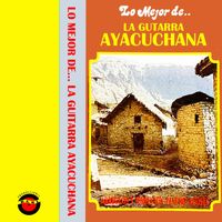 Pancho Acosta - Lo mejor de la guitarra Ayacuchana