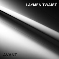 Laymen Twaist - Avant