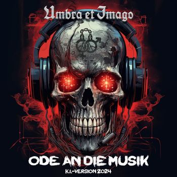 Umbra et Imago - Ode an die Musik (KI Version 2024)