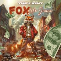 The Light - Fox Like Jamie (Explicit)