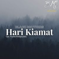 Black Brothers - Hari Kiamat