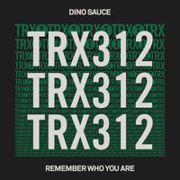 Dino Sauce - Remember Who You Are
