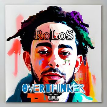 RoLoS - Overthinker (Explicit)