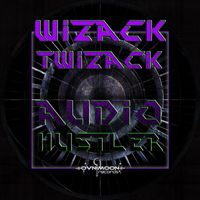 Wizack Twizack - Audio Hustler