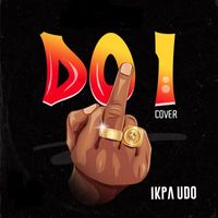 Ikpa Udo - Do I (Cover)