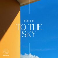 Ken Loi - To The Sky