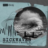 Mariano DC, Bernardo Hangar - Sick Waves - Beskar