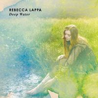 Rebecca Lappa - Deep Water (Single)