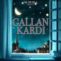 DK Mehla - Gallan Kardi