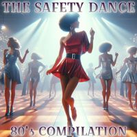 Disco Fever - The Safety Dance 80's Dance Collection