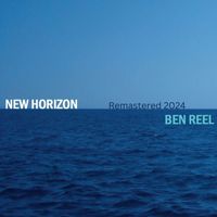 Ben Reel - New Horizon (Remastered 2024 [Explicit])