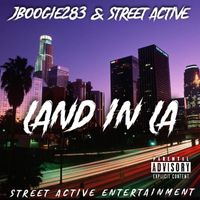JBoogie283 - Land In LA (Explicit)