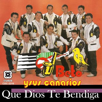 Beto y sus Canarios - Que Dios Te Bendiga