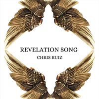 Chris Ruiz - Revelation Song