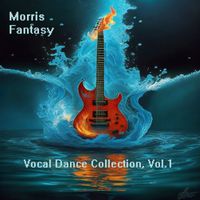 Morris Fantasy - Vocal Dance Collection, Vol. 1