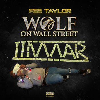 Fes Taylor - Wolf on Wall Street (Explicit)