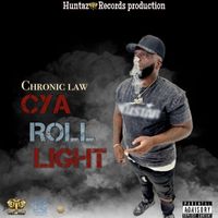 Chronic Law - Cya Roll Light (Explicit)