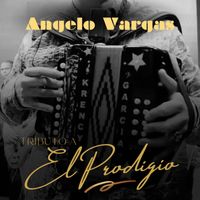 Angelo Vargas - Tributo a El Prodigio