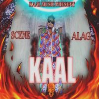 Kaal - SCENE ALAG
