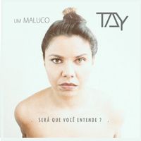 TAY - Um Maluco