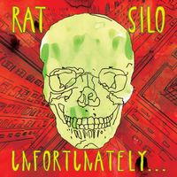 Rat Silo - Unfortunately...