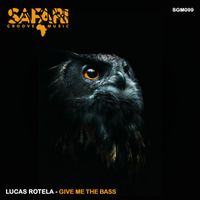 Lucas Rotela - Give Me The Bass
