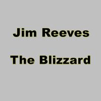 Jim Reeves - The Blizzard