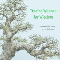 Lou Heffernan - Trading Wounds for Wisdom