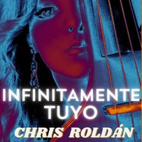 Chris Roldán - Infinitamente Tuyo (Cover)